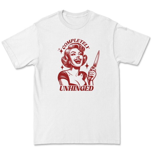 Completely Unhinged T-Shirt - Picture 1 of 3